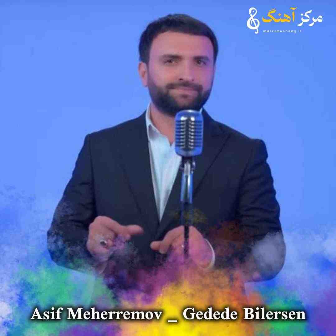 آصف محرم اف گئدده بیلرسن قالادا بیلرسن