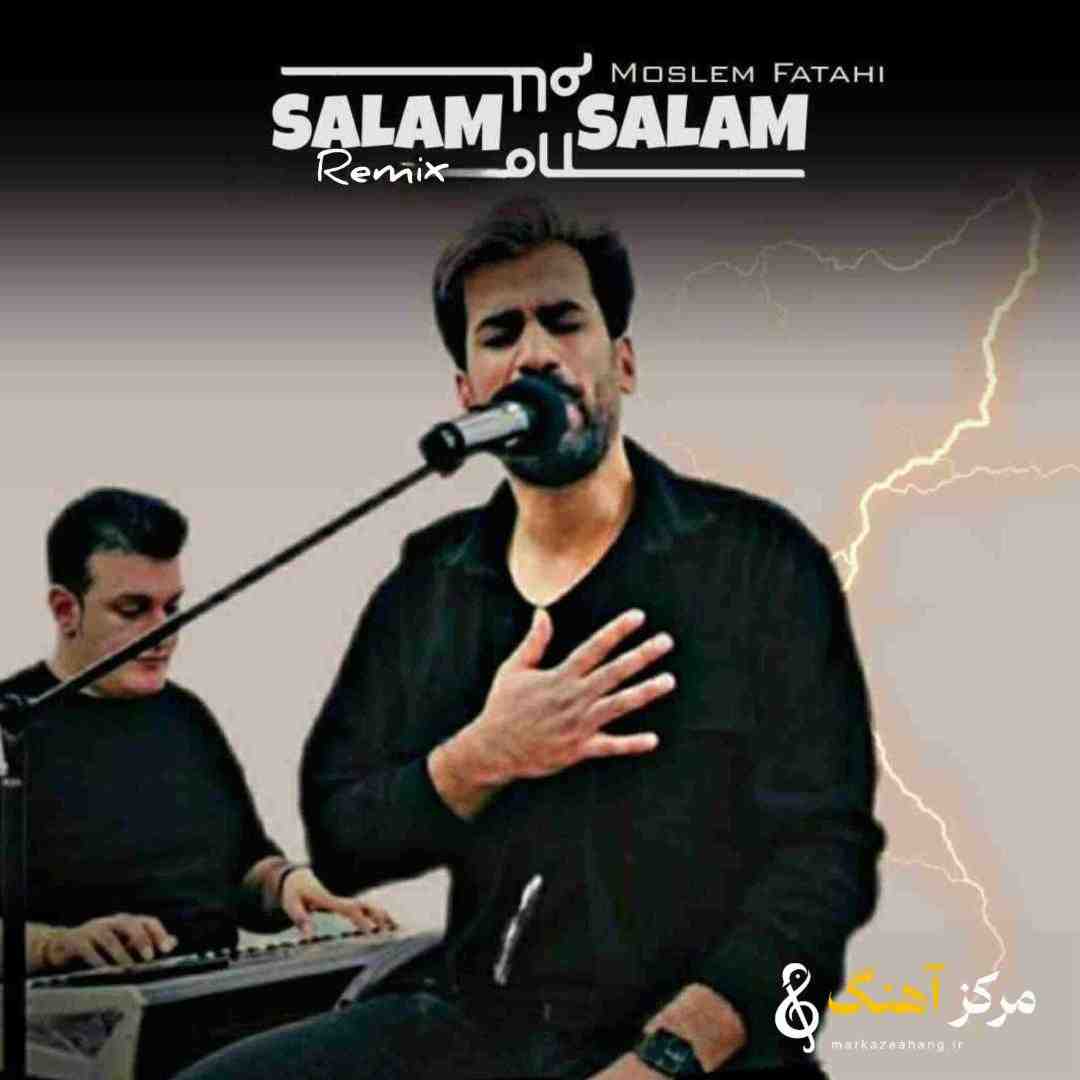 مسلم فتاحی سلام سلام