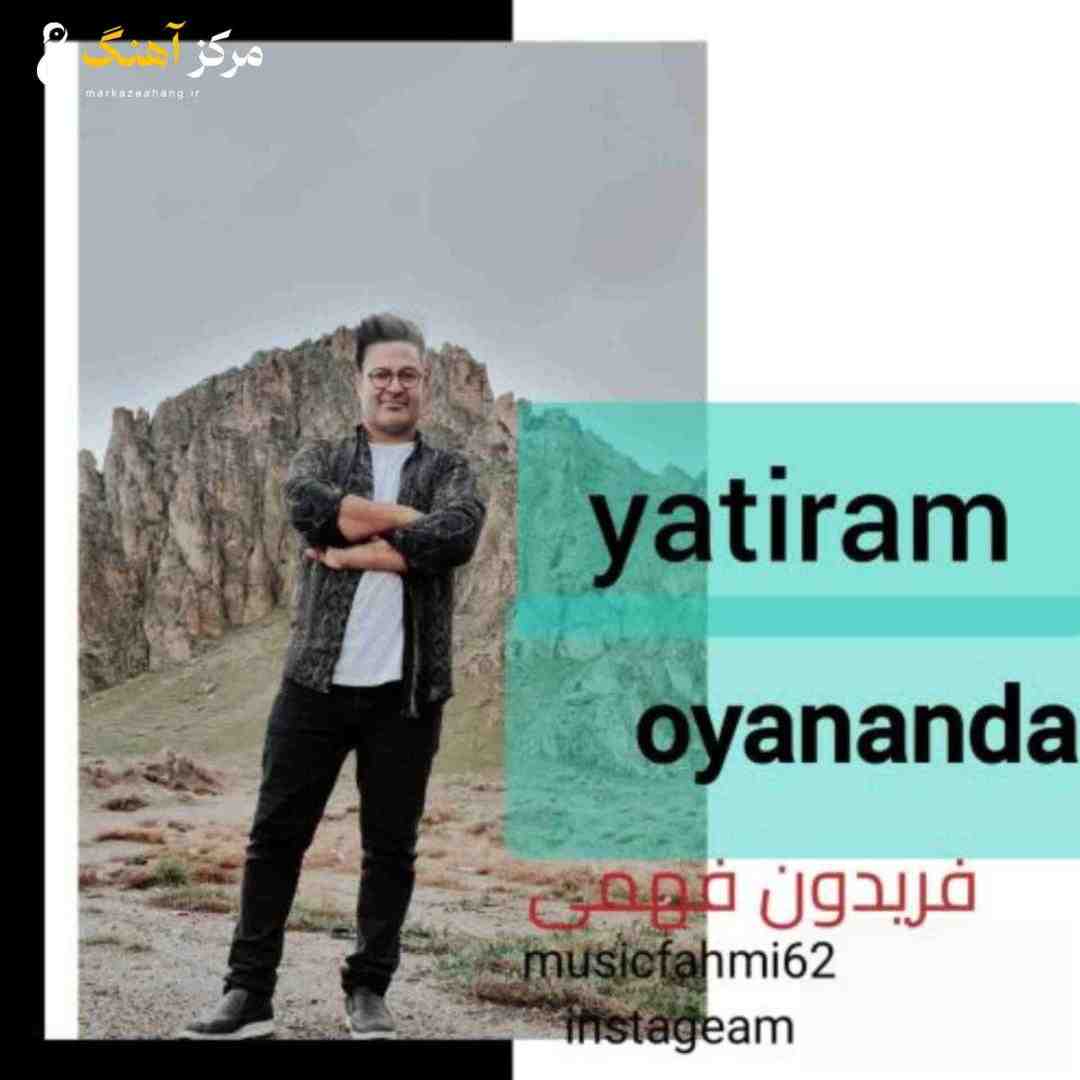 فریدون فهمی یاتیرام اویاناندا